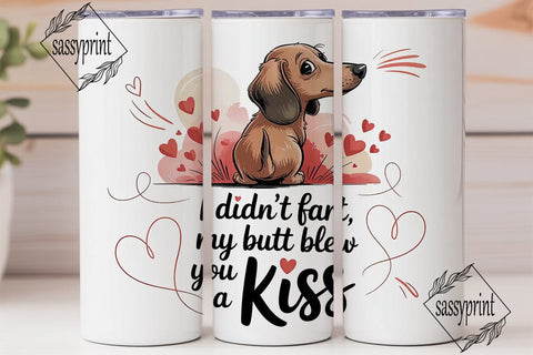 Funny Dachshund Valentine's Tumbler Wrap Sublimation sassyprint 