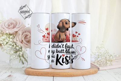 Funny Dachshund Valentine's Tumbler Wrap Sublimation sassyprint 