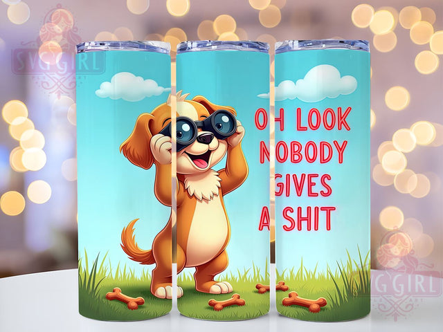 Funny Dog Adult Humor 20oz Tumbler Wrap Sublimation Design, Straight Tapered Tumbler Wrap, Oh Look Nobody Gives A Shit Tumbler Png, Instant Digital Download Sublimation SvggirlplusArt 