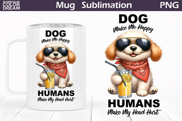 Funny Dog Mug | Sarcastic Quote Mug Wrap Sublimation WatercolorColorDream 