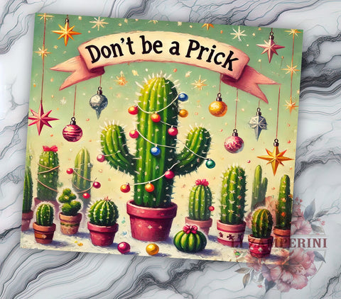 Funny Don't Be a Prick Cactus Tumbler, Cactus Sublimation Wrap, 20oz Tumbler Design, Don't Be a Prick Gift, Cute Cactus Mug, Tumbler Wrap Sublimation, Funny Drinkware Sublimation Li Zamperini 