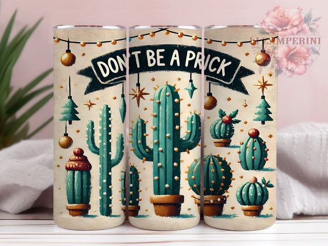 Funny Don't Be a Prick Cactus Tumbler, Cactus Sublimation Wrap, 20oz Tumbler Design, Don't Be a Prick Gift, Cute Cactus Mug, Tumbler Wrap Sublimation, Funny Drinkware Sublimation Li Zamperini 
