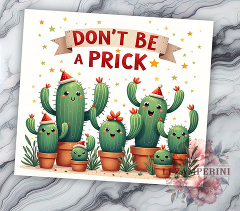 Funny Don't Be a Prick Cactus Tumbler, Cactus Sublimation Wrap, 20oz Tumbler Design, Don't Be a Prick Gift, Cute Cactus Mug, Tumbler Wrap Sublimation, Funny Drinkware Sublimation Li Zamperini 