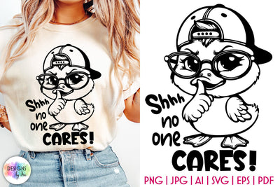 Funny Duck SVG, Shhh No One Cares PNG, Sarcastic Quotes SVG SVG Designs by Ira 