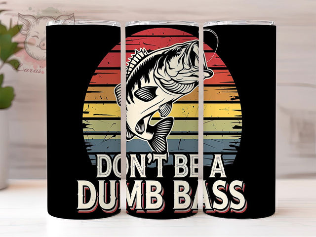 Funny Dumb Bass Fishing Tumbler Wrap, Dumb Bass Tumbler Wrap, 20oz Fisherman Cup, Bass Fishing Sublimation PNG, Fishing Pun Tumbler, Outdoorsman Gift Cup, Angler Joke Tumbler Sublimation Lara' s Designs 