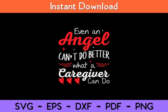 Funny Even an Angel Can't Better What a Caregiver Can Do Funny Svg Design SVG artprintfile 