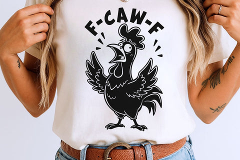 Funny F-Caw-F| Funny Rooster Meme SVG Cutting Files. SVG CosmosFineArt 