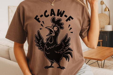 Funny F-Caw-F| Funny Rooster Meme SVG Cutting Files. SVG CosmosFineArt 