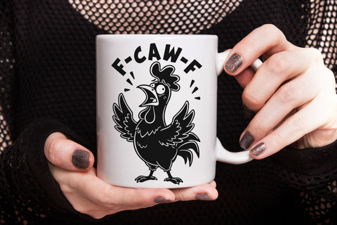 Funny F-Caw-F| Funny Rooster Meme SVG Cutting Files. SVG CosmosFineArt 