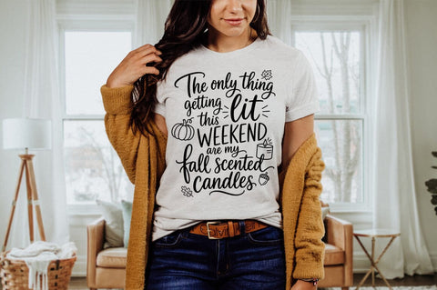 Funny Fall Candle SVG, The Only Thing Getting Lit Quote SVG Pickled Thistle Creative 