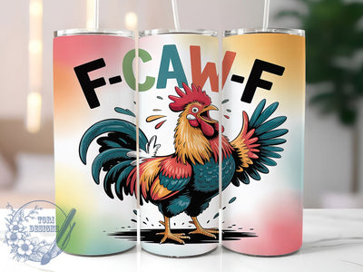 Funny Farm Chicken F-CAW-F Tumbler, F-CAW-F Sublimation Design, Farm Animal Cup Art, 20oz Chicken Tumbler, Whimsical Chicken Mug, Stylish Farm Cup, Cozy Barnyard Wrap Sublimation ToriDesigns 