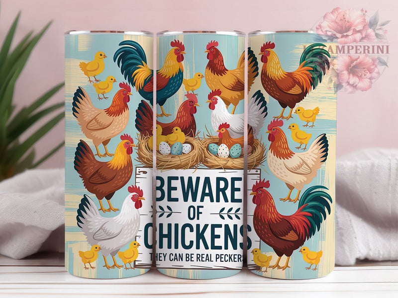 Funny Farm Chicken Tumbler, Beware Sign, Farm Theme, Humorous Design, Rustic Style, 20Oz Tumbler, Sublimation Wrap Sublimation Li Zamperini 