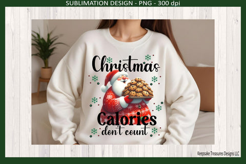 Funny Fat Santa Christmas Calories Don't Count, Sublimation Png Printable Design Sublimation Keepsake Treasures Designs LLC. 