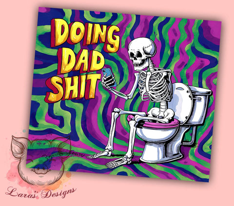 Funny Father Skeleton 20oz Tumbler Png, Straight & Tapered Tumbler Png, Dad Skeleton Tumbler Png, Digital Download PNG Sublimation Lara' s Designs 