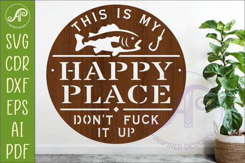 Funny Fishing Happy Place Sign SVG Man cave Wall art SVG APInspireddesigns 