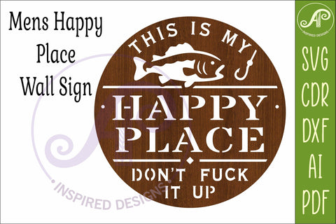 Funny Fishing Happy Place Sign SVG Man cave Wall art SVG APInspireddesigns 