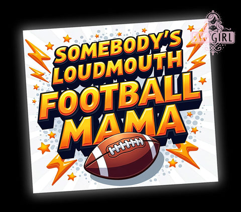 Funny Football Mama, Loudmouth Mama, Tumbler Wrap, 20oz Tumbler, Sublimation Design, Football Gift, Sports Mom Gift Sublimation SvggirlplusArt 