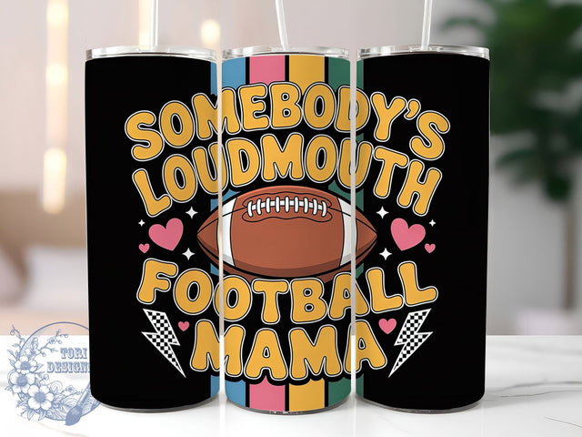 Funny Football Mom Game Day Tumbler, Funny Sports Mom Cup, 20Oz Sublimation Wrap, Loud Football Mama Drinkware, Game Day Mom Gift, Sports Parent Mug Design, Team Spirit Mom Tumbler Sublimation ToriDesigns 