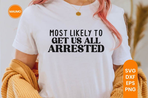 Funny Friends Svg Squad, Most Likely to SVG Maumo Designs 