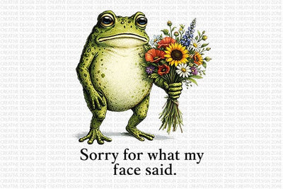 Funny Frog Quote PNG | Sorry For What My Face Said Sublimation PNG SVG BillahCrafts 