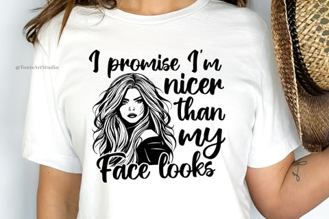 Funny Girl Clipart SVG - Embrace Your Inner Sweetness with 'I Promise I'm Nicer Than My Face Looks' SVG TonisArtStudio 