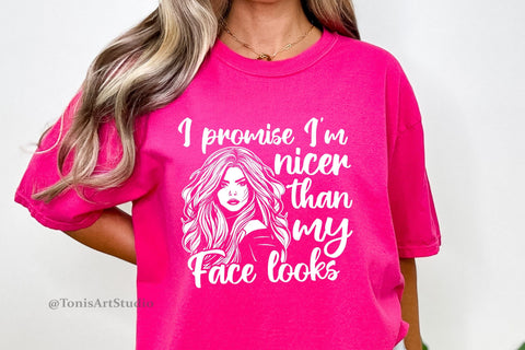 Funny Girl Clipart SVG - Embrace Your Inner Sweetness with 'I Promise I'm Nicer Than My Face Looks' SVG TonisArtStudio 