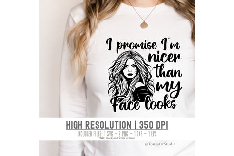 Funny Girl Clipart SVG - Embrace Your Inner Sweetness with 'I Promise I'm Nicer Than My Face Looks' SVG TonisArtStudio 