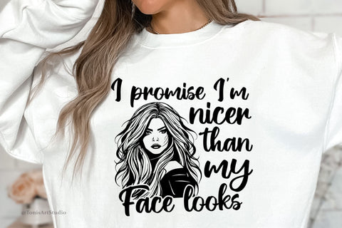 Funny Girl Clipart SVG - Embrace Your Inner Sweetness with 'I Promise I'm Nicer Than My Face Looks' SVG TonisArtStudio 