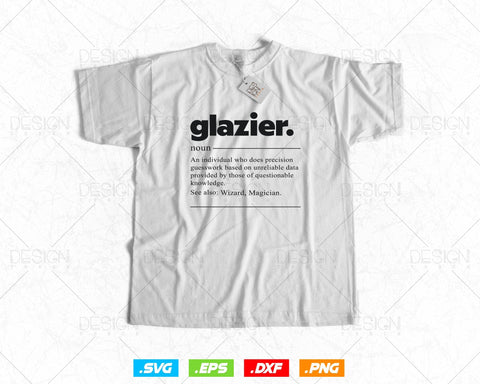 Funny Glazier Definition Svg Png, Fathers Day Svg, Window Fitter, Glazer, Glass Worker, Svg Files for Cricut Silhouette, Instant Download SVG DesignDestine 