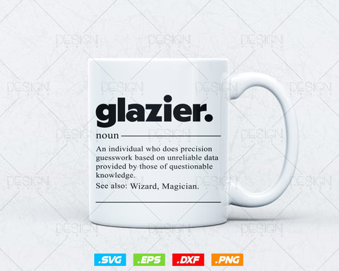 Funny Glazier Definition Svg Png, Fathers Day Svg, Window Fitter, Glazer, Glass Worker, Svg Files for Cricut Silhouette, Instant Download SVG DesignDestine 