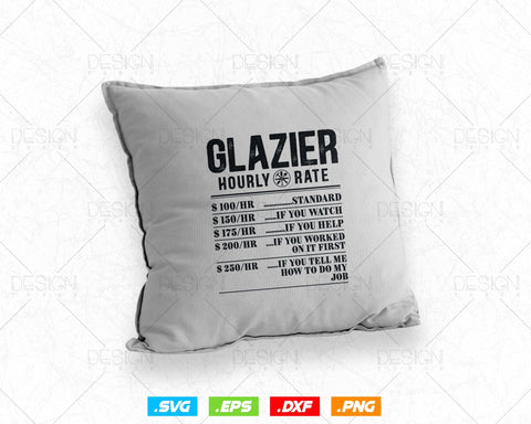 Funny Glazier Hourly Rate Labor Rates Co-workers Svg Png, Fathers Day Svg, Window Fitter, Glazer, Glass Worker, Svg Files for Cricut SVG DesignDestine 