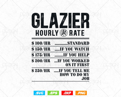 Funny Glazier Hourly Rate Labor Rates Co-workers Svg Png, Fathers Day Svg, Window Fitter, Glazer, Glass Worker, Svg Files for Cricut SVG DesignDestine 