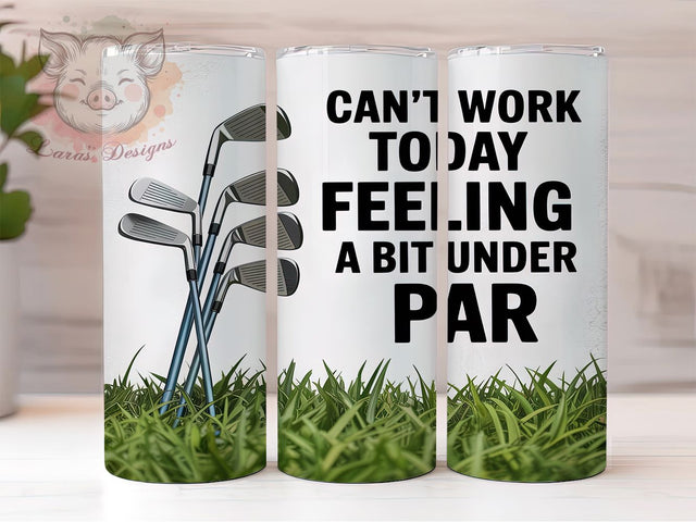 Funny Golf Under Par Tumbler, Under Par Design, 20oz Sublimation Wrap, Golf Humor Tumbler, Golf Lover Gift, Sarcastic Golf Quote, Funny Golf Drinkware Sublimation Lara' s Designs 