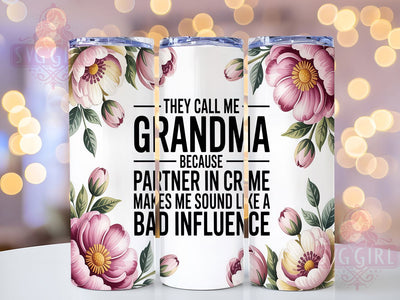 Funny Grandma Partner Tumbler, Partner in Crime Tumbler, 20oz Tumbler Wrap, Sublimation Design, Grandma Gift Tumbler, Custom Grandma Tumbler, Bad Influence Tumbler Sublimation SvggirlplusArt 
