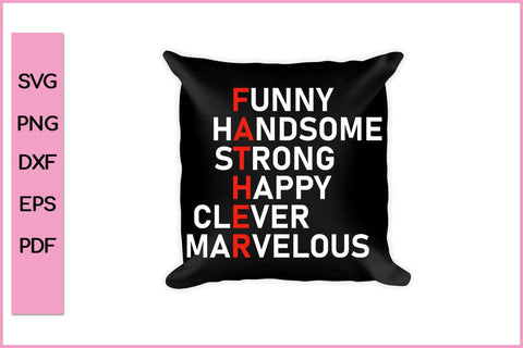 Funny Handsome Strong Happy Clever Marvelous Funny Father's Day Quotes SVG PNG T-shirt Design SVG SVG Print File 