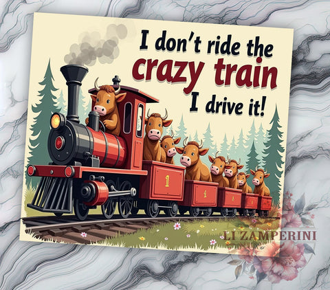 Funny Highland Cow 20 oz Skinny Tumbler Sublimation Design, Straight & Tapered Tumbler Png, I Don't Ride the Crazy Train I Drive It Tumbler Png, Digital Download PNG Sublimation Li Zamperini 