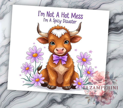 Funny Highland Cow 20 oz Skinny Tumbler Sublimation Design, Straight & Tapered Tumbler Png, I'm Not a Hot Mess, I'm a Spicy Disaster Tumbler Png, Digital Download PNG Sublimation Li Zamperini 