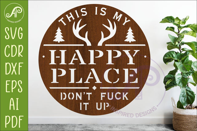 Funny Hunting Happy Place Sign SVG Man cave Wall art SVG APInspireddesigns 