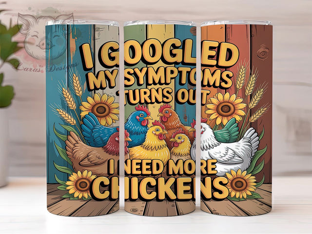 Funny I Need More Chickens Tumbler, I Need More Chickens Sublimation Design, Whimsical Poultry Art, 20oz Chicken Lover Tumbler, Farm Animal Mug, Playful Chicken Cup, Humorous Chicken Wrap Sublimation Lara' s Designs 