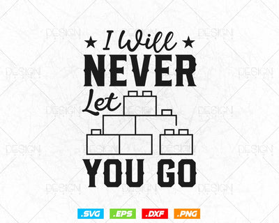 Funny I Will Never Let You Go Building Blocks Bricklayer Svg Png, Construction svg, SVG Files for Cricut, Clipart, Instant download SVG DesignDestine 