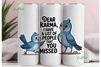 Funny Karma Bird Tumbler Wrap Sublimation PixelChick 