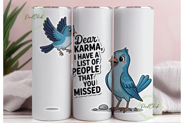 Funny Karma Bird Tumbler Wrap Sublimation PixelChick 
