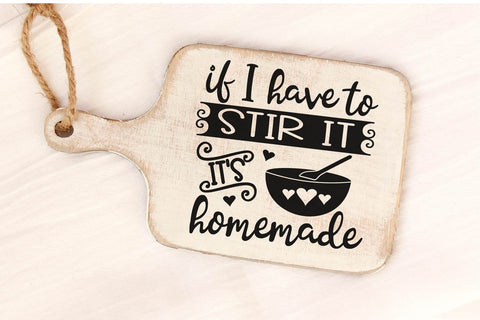 Funny Kitchen SVG – Homemade If I Stirred It SVG Silhouette School Blog Design Shop 