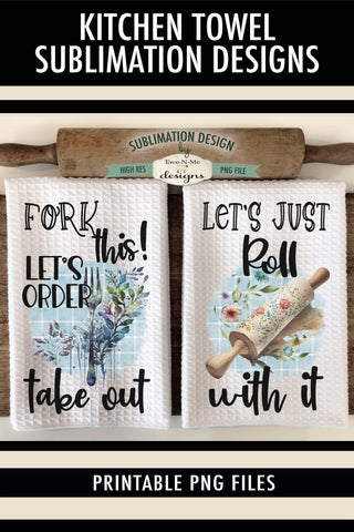 Funny Kitchen Towel Sublimation Design - Fork This, Just Roll With It Sublimation Ewe-N-Me Designs 