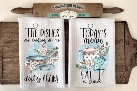 Funny Kitchen Towel Sublimation Designs - Sassy Towel PNG Files Sublimation Ewe-N-Me Designs 