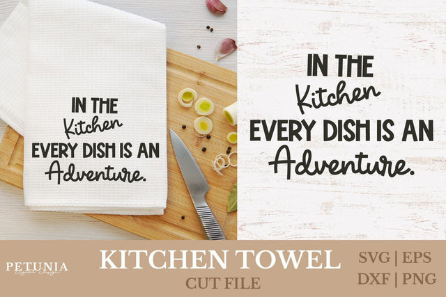 Funny Kitchen Towel SVG | Kitchen Sayings SVG SVG Petunia Digital Design 