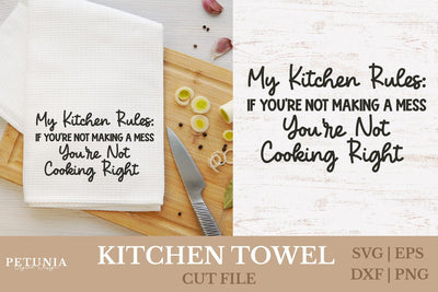 Funny Kitchen Towel SVG | Kitchen Sayings SVG SVG Petunia Digital Design 