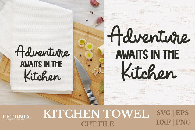 Funny Kitchen Towel SVG | Kitchen Sayings SVG SVG Petunia Digital Design 