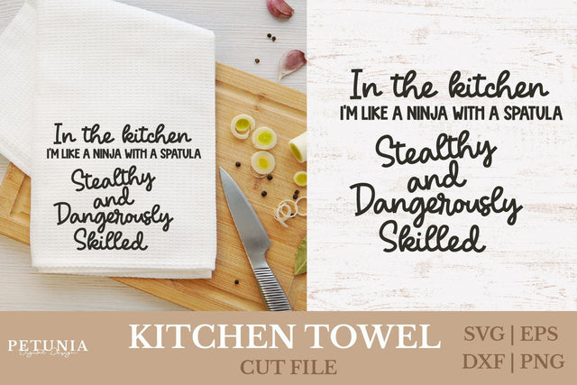 Funny Kitchen Towel SVG | Kitchen Sayings SVG SVG Petunia Digital Design 