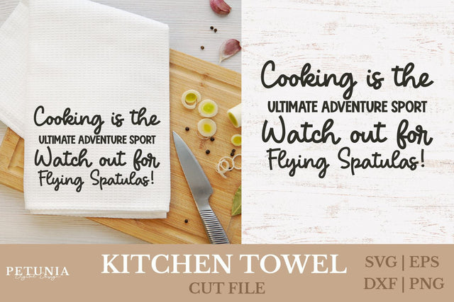 Funny Kitchen Towel SVG | Kitchen Sayings SVG SVG Petunia Digital Design 